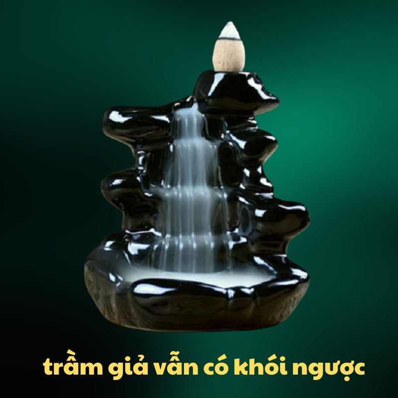 trầm giả vẫn có khói ngược